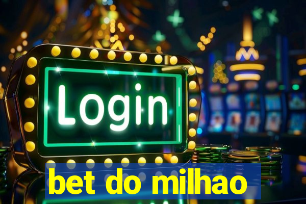 bet do milhao